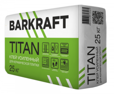 BARKRAFT Клей "TITAN" усиленный для керамической плитки (25кг) 56шт./пал. BARKRAFT Клей "TITAN" усиленный для керамической плитки (25кг) 56шт./пал.